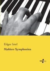 Mahlers Symphonien - Edgar Istel