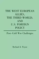 The West European Allies, the Third World, and U.S. Foreign Policy - Richard J. Payne