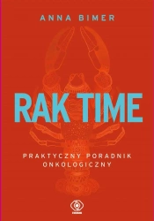 Rak time. Praktyczny poradnik onkologiczny - Anna Bimer