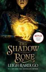 Shadow and Bone. 2021 ed - Leigh Bardugo