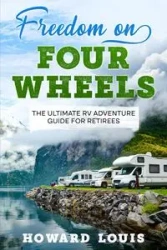 Freedom on Four Wheels - Louis Howard