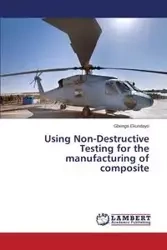 Using Non-Destructive Testing for the manufacturing of composite - Ekundayo Gbenga