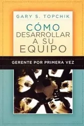 Gerente Por Primera Vez - Topchik Gary S.