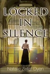 Locked in Silence - Natalie Dyen Zellat