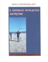 O osobach myślących natrętnie - Zofia Paśniewska-Kuć