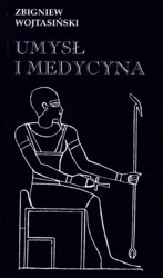 Umysł i medycyna - Zbigniew Wojtaiński
