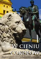 W cieniu cokołów cz.III - Aleksander Janowski