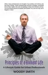 Principles of a Brilliant Life - Smith Woody