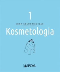 Kosmetologia T. 1 - Anna Kołodziejczak