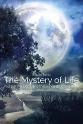 The Mystery of Life - Jakub Tencl