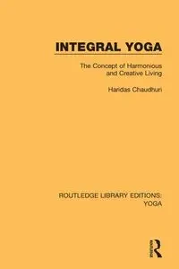 Integral Yoga - Chaudhuri Haridas
