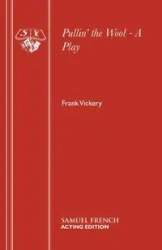 Pullin' the Wool - A Play - Frank Vickery