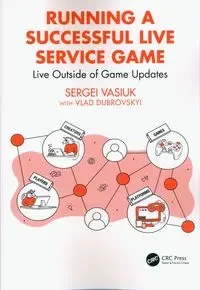 Running a Successful Live Service Game - Vasiuk Sergei