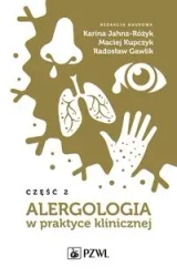 Alergologia w praktyce klinicznej cz.2 - Karina Jahnz-Różyk, Maciej Kupczyk, Radosław Gawl