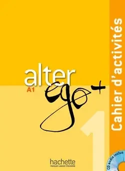 Alter Ego+ 1 ćwiczenia + audio - Annie Berthet, Emmanuelle Daill, Catherine Hugot, Monique Waendendries