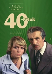 40-latek. Kulisy kultowego serialu - Rafał Dajbor, Marcin Hernas