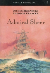 Admiral Sheer. Krążownik dwóch oceanów w.3 - Jochen Brennecke, Theodor Krancke