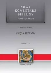 Nowy komentarz biblijny. Księga Sędziów 6-12 - ks. Dariusz Dziadosz