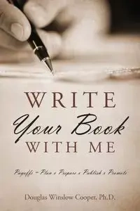 WRITE YOUR BOOK WITH ME - Douglas Cooper PhD Winslow
