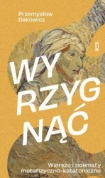 Wyrzygnąć - Przemysław Dakowicz
