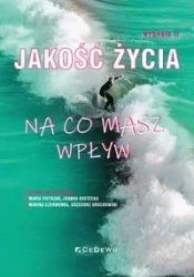 Jakość życia. Na co masz wpływ w.2 - praca zbiorowa