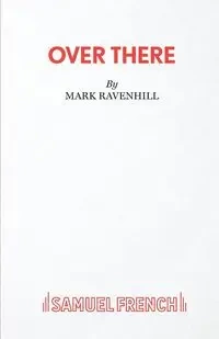 Over There - Mark Ravenhill