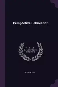 Perspective Delineation - Boyd A. Gill