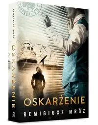 Oskarżenie - Remigiusz Mróz