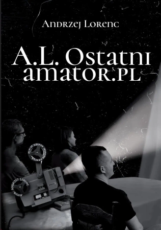 A.L. Ostatni amator.pl - Andrzej Lorenc