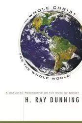 The Whole Christ for the Whole World - Ray Dunning H.