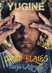 Show-biznes, pasja i zdrada - Yugine