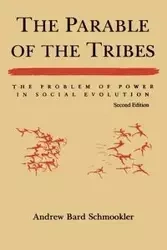 The Parable of the Tribes - Andrew Schmookler Bard