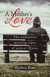 A Mother's Love - Ross Karleen