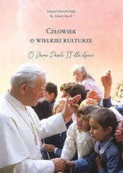 Człowiek o wielkiej kulturze. O Janie Pawle II... - praca zbiorowa