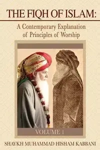 The Fiqh of Islam - Kabbani Shaykh Muhammad Hisham