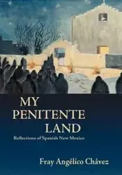 My Penitente Land - Chavez Angelico