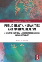 Public Health, Humanities and Magical Realism - Marisa de Andrade