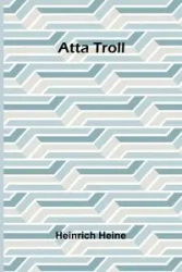 Atta Troll - Heine Heinrich