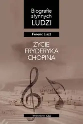 Życie Fryderyka Chopina - Ferenc Liszt