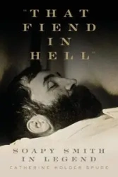 "That Fiend in Hell" - Catherine Holder Spude