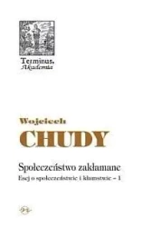 Terminus T.43 Społeczeństwo zakłamane - Wojciech Chudy