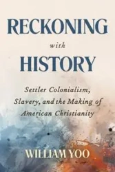 Reckoning with History - William Yoo