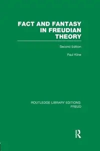 Fact and Fantasy in Freudian Theory (RLE - Paul Kline