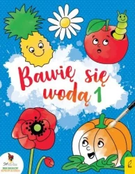 Bawię się wodą 1 - opracowanie zbiorowe