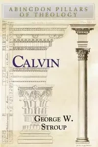 Calvin - George W. Stroup