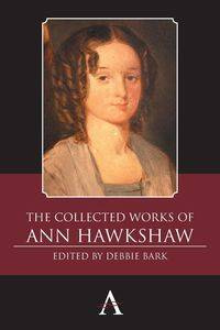 The Collected Works of Ann Hawkshaw - Ann Hawkshaw