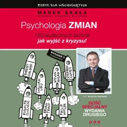 audiobook Psychologia zmiany. Rzecz dla wściekniętych. Wydanie II rozszerzone - Marek Skała