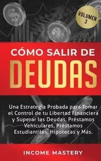 Cómo Salir de Deudas - Mastery Income