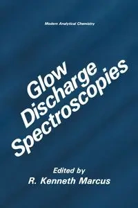 Glow Discharge Spectroscopies - Marcus R. Kenneth