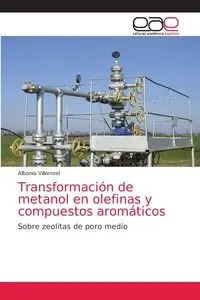Transformación de metanol en olefinas y compuestos aromáticos - Villarroel Albania